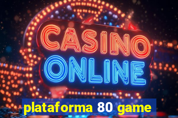 plataforma 80 game